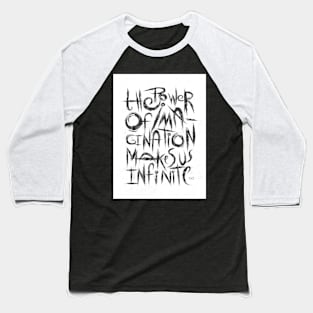 Power of Imagination BW Baseball T-Shirt